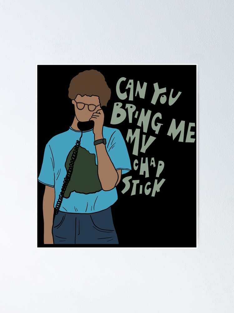 Napoleon Dynamite Can You Bring Me My Chapstick Sticker Poster For Sale By Ileenro Redbubble 5807