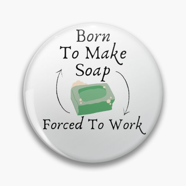 Item preview, Born To Make Soap, Forced To Work funny T-shirt men gift women gift designed and sold by InnovantDesigns.