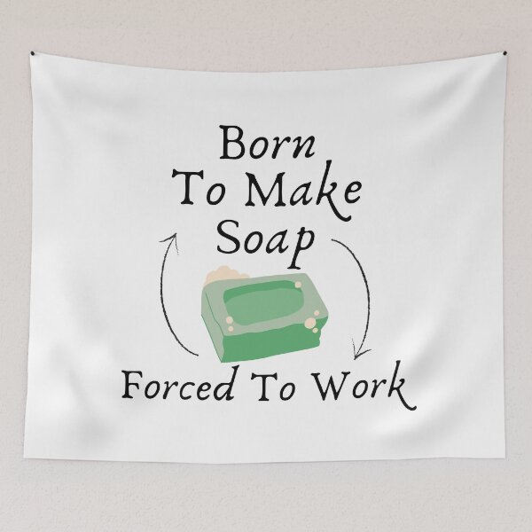 Item preview, Born To Make Soap, Forced To Work funny T-shirt men gift women gift designed and sold by InnovantDesigns.