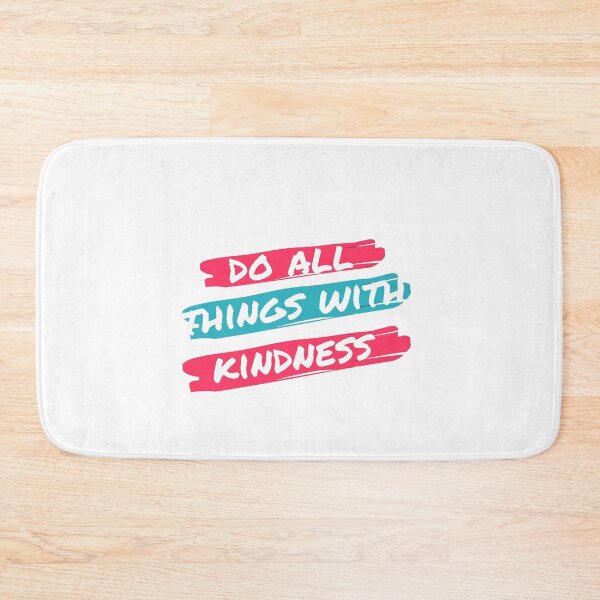 Item preview, Do All Things With Kindness designed and sold by INFINITYBOY.