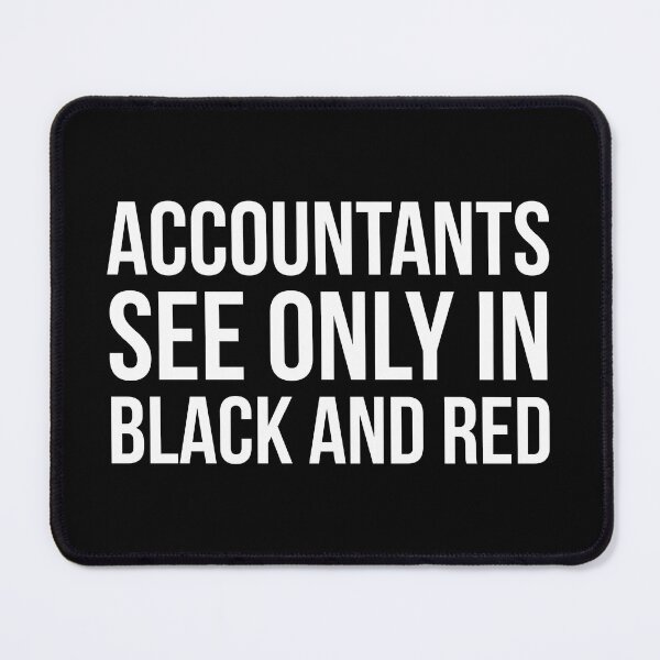 Item preview, Accountants See Only In Black And Red designed and sold by evokearo.