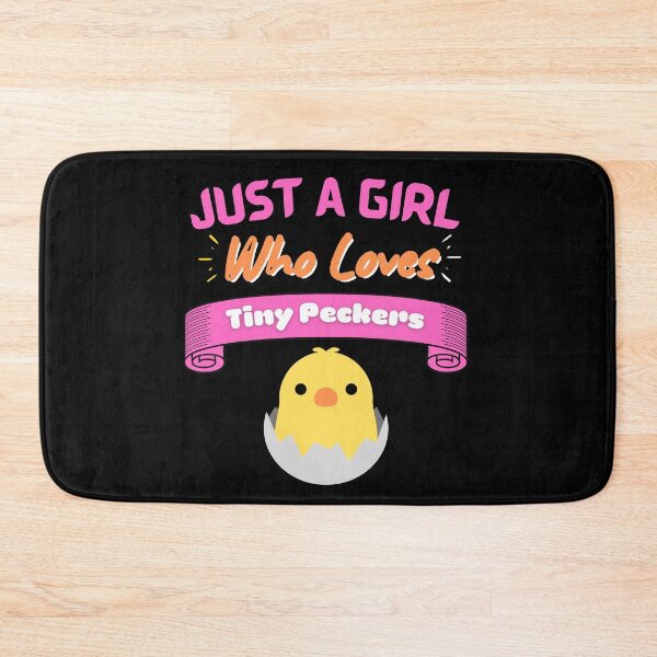 Item preview, Just a girl who loves tiny peckers designed and sold by PhatSanthaphan.