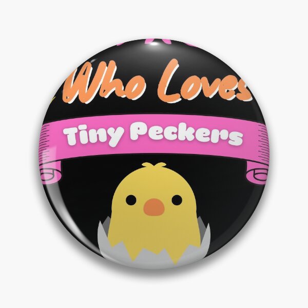 Item preview, Just a girl who loves tiny peckers designed and sold by PhatSanthaphan.