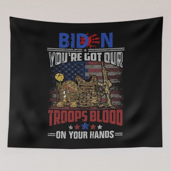 Item preview, Biden You've Got Our Troops Blood On Your Hands designed and sold by gregorylbond.