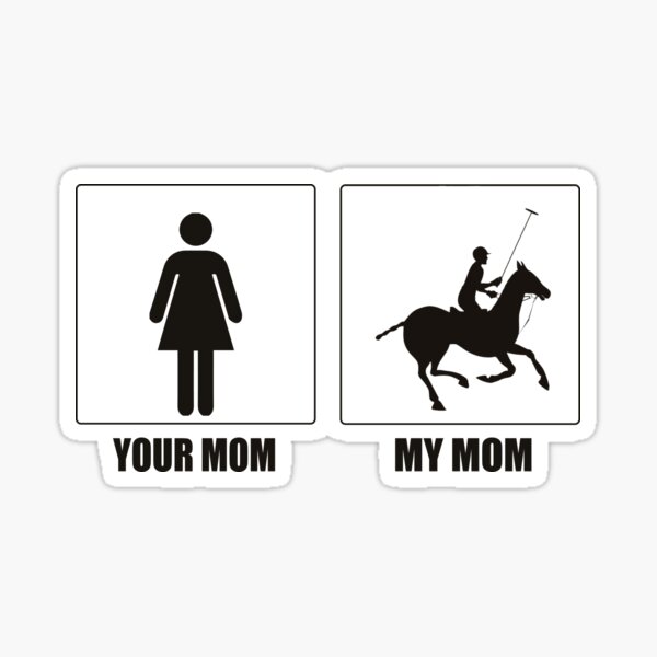 You Mom My Arena Polo Mom Funny Arena Polo Sticker For Sale By Amarnisomar Redbubble 