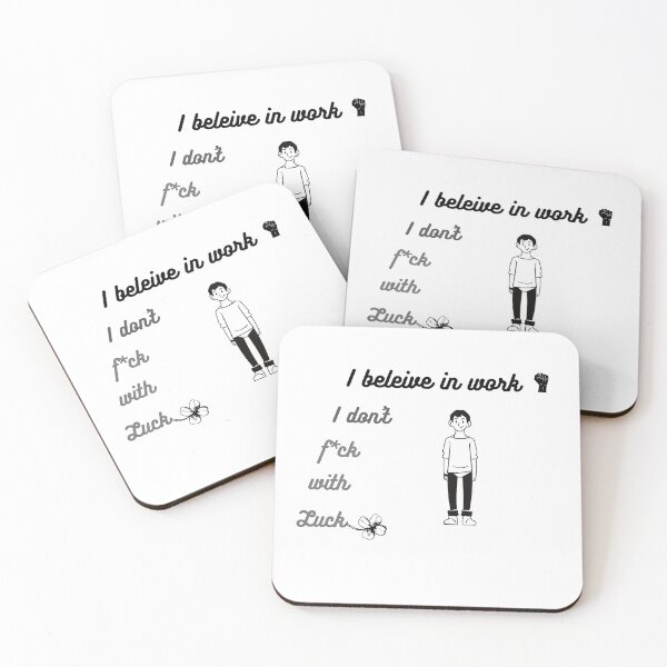 Item preview, I believe in work i don't f*ck with luck. designed and sold by Gala Art.