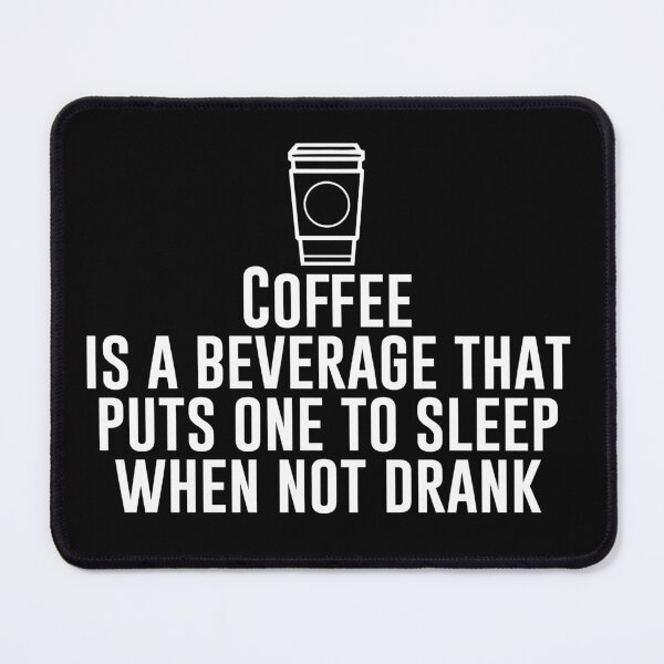 Item preview, Coffee is a beverage that puts one to sleep when not drank - Funny Vegetarian Present For Mom, Dad And Friend designed and sold by Aymanclothings.