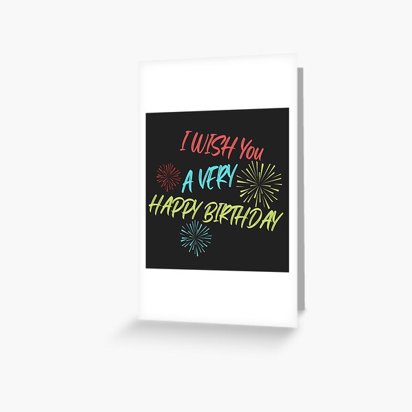 Produits Sur Le Theme Je Te Souhaite Un Joyeux Anniversaire Redbubble