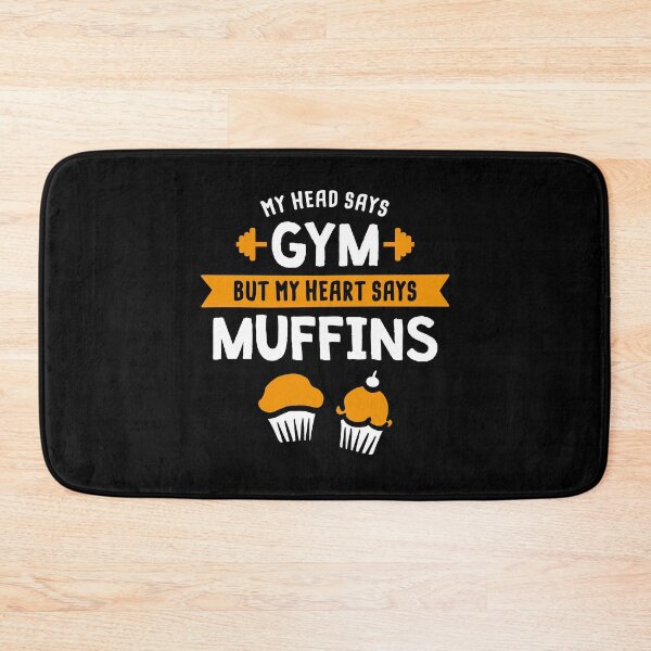 Item preview, My head says Gym but my heart says Muffins designed and sold by lemontee.