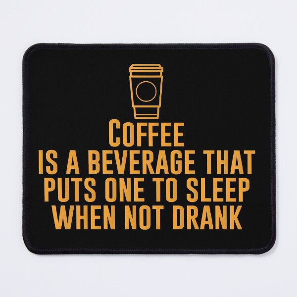 Item preview, Coffee is a beverage that puts one to sleep when not drank - Funny Vegetarian Present For Mom, Dad And Friend designed and sold by Aymanclothings.
