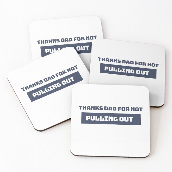 Item preview, Thanks Dad for not pulling out | Thanks Dad for not pulling out design lover designed and sold by ExpertSayeed.
