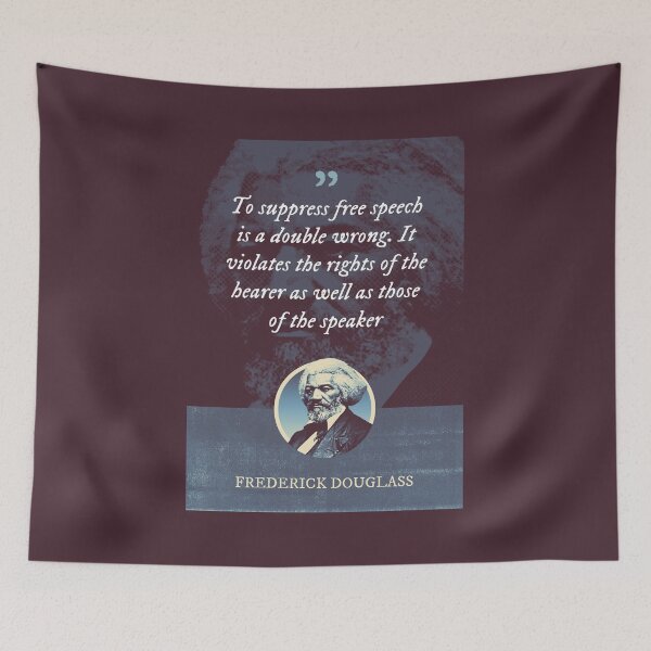 Item preview, Frederick Douglass - To suppress free speech is a double wrong. It violates the rights of the hearer as well as those of the speaker designed and sold by Syahrasi.
