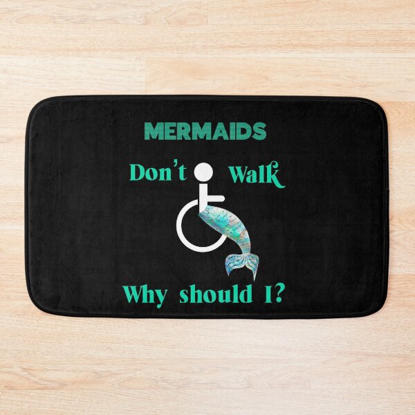 Item preview, Mermaids don’t walk why should I? Disability Awareness -disability  awareness  designed and sold by Designs Of all kinds.