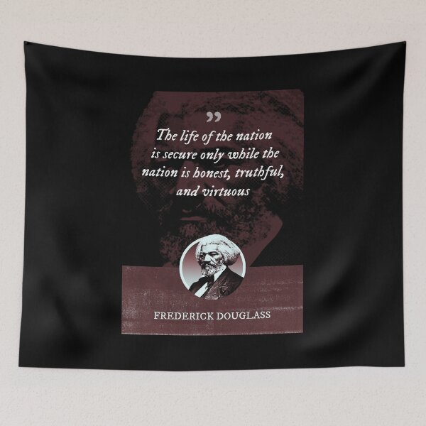 Item preview, Frederick Douglass - The life of the nation is secure only while the nation is honest, truthful, and virtuous designed and sold by Syahrasi.