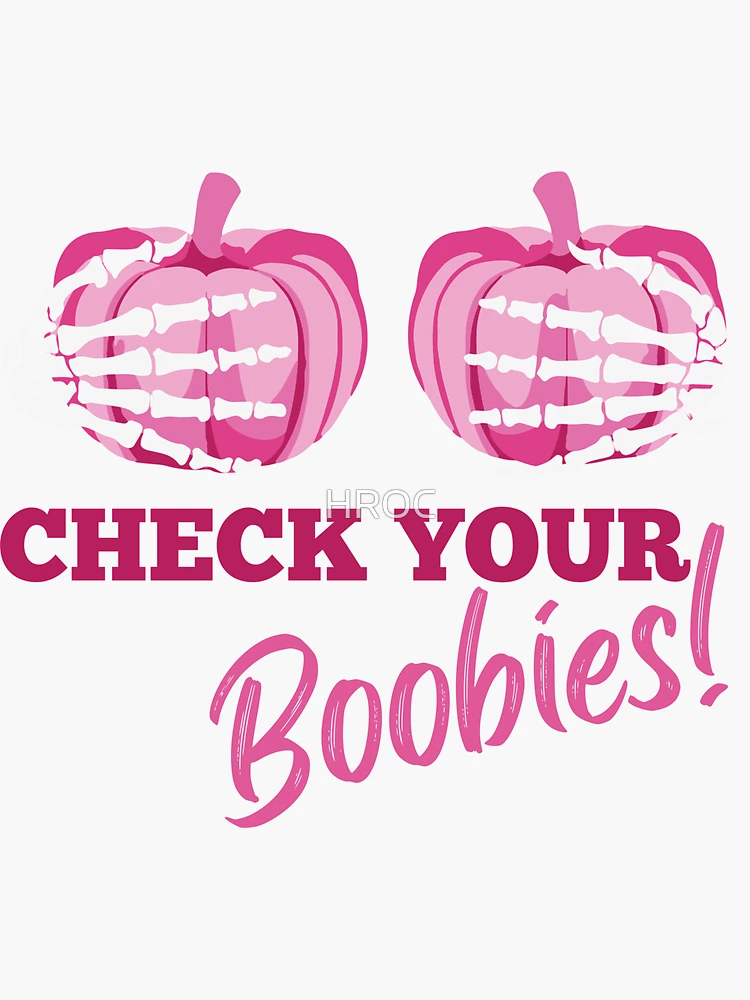 Breast Cancer Awareness Month, How To Check Your Boobs