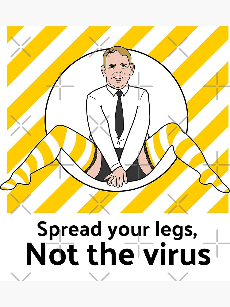 "Chris Hipkins Spread your legs not the virus" Poster for Sale by
