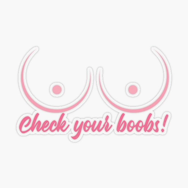 Check your boobs! October is Breast cancer awareness month Sticker for  Sale by HROC
