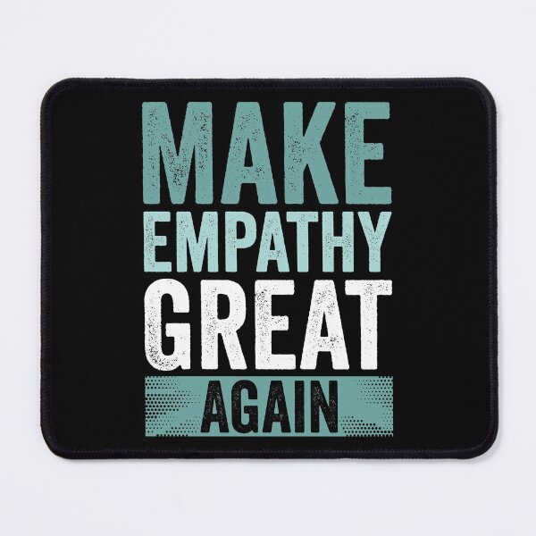 Item preview, Make Empathy Great Again designed and sold by HorizonDesignz.