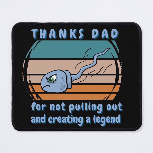 Item preview, Thanks Dad For Not Pulling Out And Creating A Legend, Funny Pun designed and sold by Sun Sand & Sea Art.