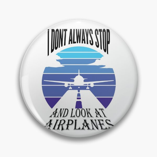Item preview, I dont always stop and look at aeroplanes designed and sold by 4iman.