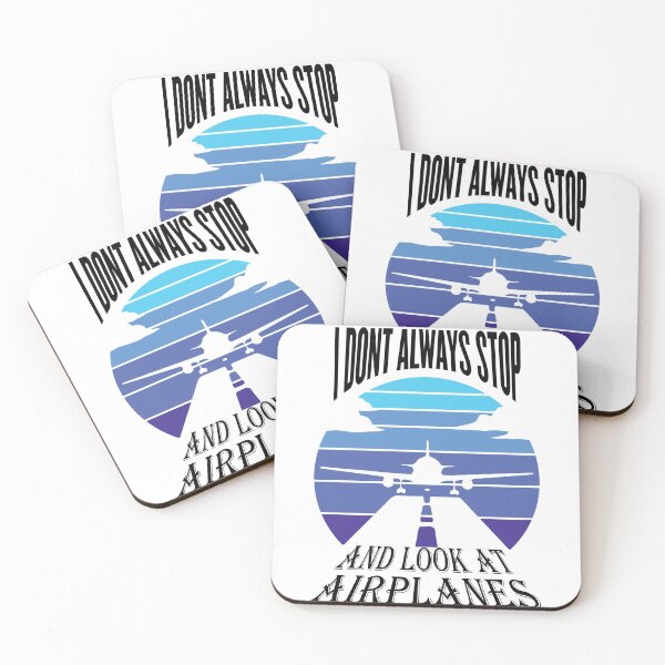 Item preview, I dont always stop and look at aeroplanes designed and sold by 4iman.