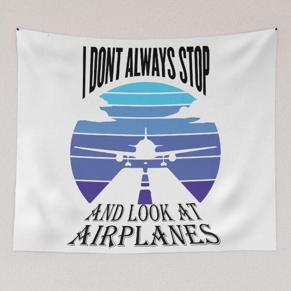 Item preview, I dont always stop and look at aeroplanes designed and sold by 4iman.