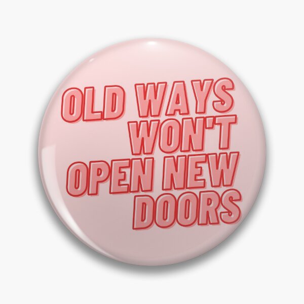 Item preview, Old ways won't open new doors designed and sold by wilder-mind.