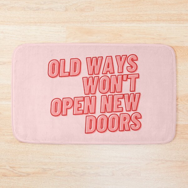 Item preview, Old ways won't open new doors designed and sold by wilder-mind.