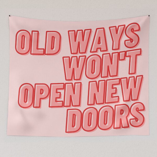 Item preview, Old ways won't open new doors designed and sold by wilder-mind.