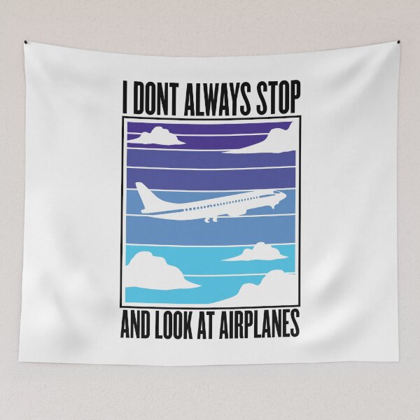 Item preview, I dont always stop and look at aeroplanes designed and sold by 4iman.