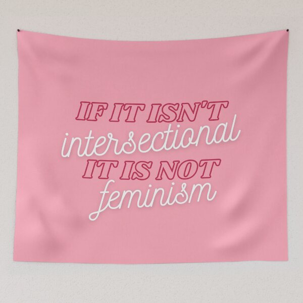 Item preview, If it isn't intersectinal it is not feminism designed and sold by wilder-mind.