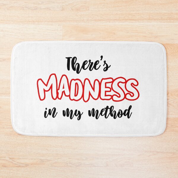 Item preview, Funny Misquote - There's Madness In My Method designed and sold by SpoofTShirts.