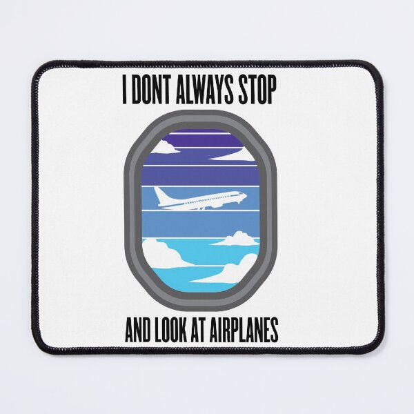 Item preview, I dont always stop and look at aeroplanes designed and sold by 4iman.