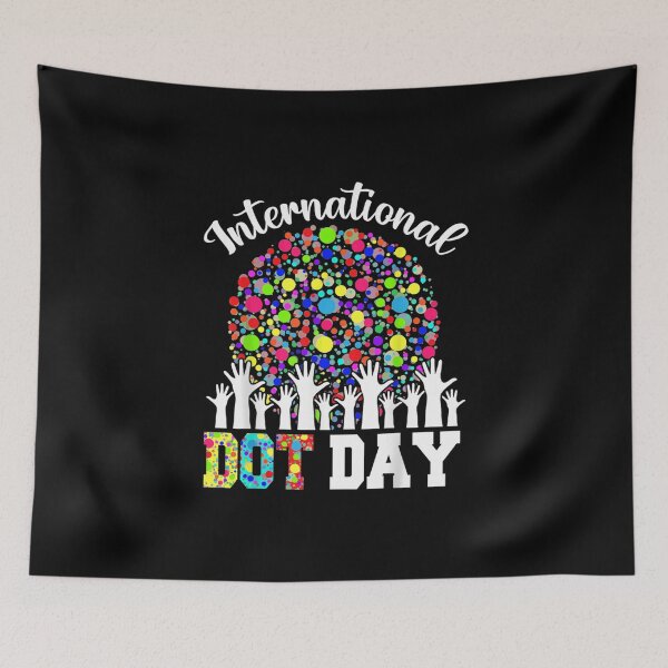 Item preview, International Dot Day Happy Dot Day 2021 Colorful Dot Hand designed and sold by nicholsongregor.