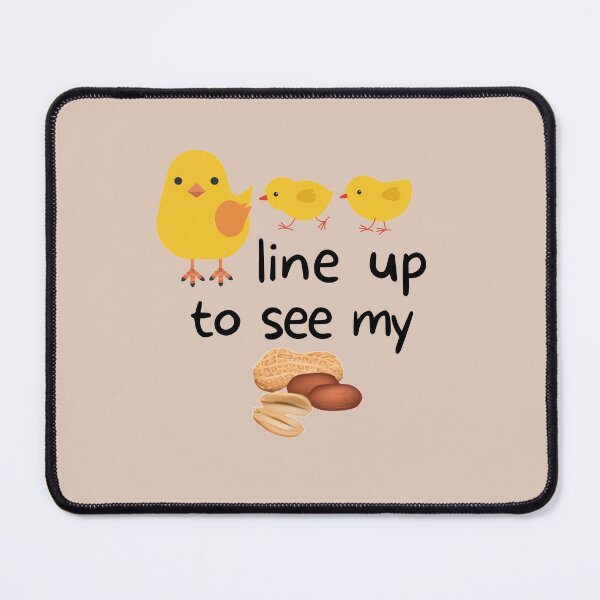 Item preview, Chicks Line up To See My Nuts designed and sold by aesthy.