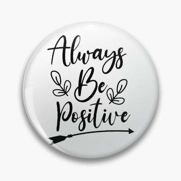 Item preview, Always be positive  designed and sold by Didou  Design.