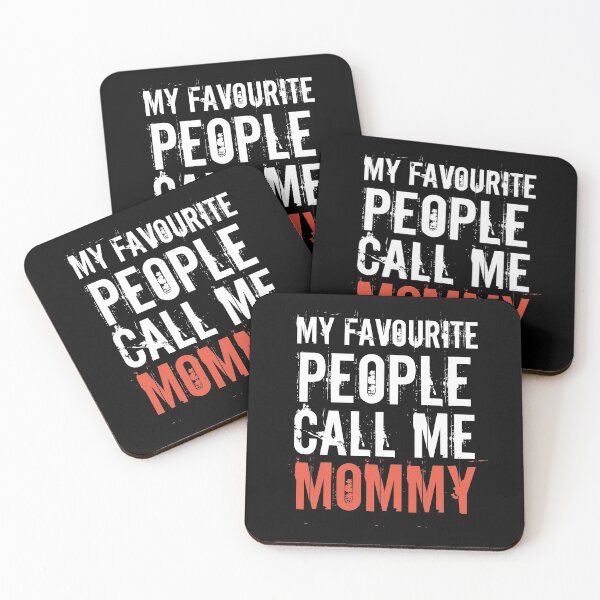Item preview, My Favourite People Call Me Mommy For Cool Mother's And Mom quotes designed and sold by lodarohit.