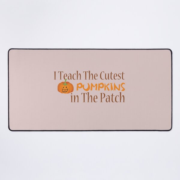 Item preview, I Teach The Cutest Pumpkins in The Patch designed and sold by ErmessThiings.