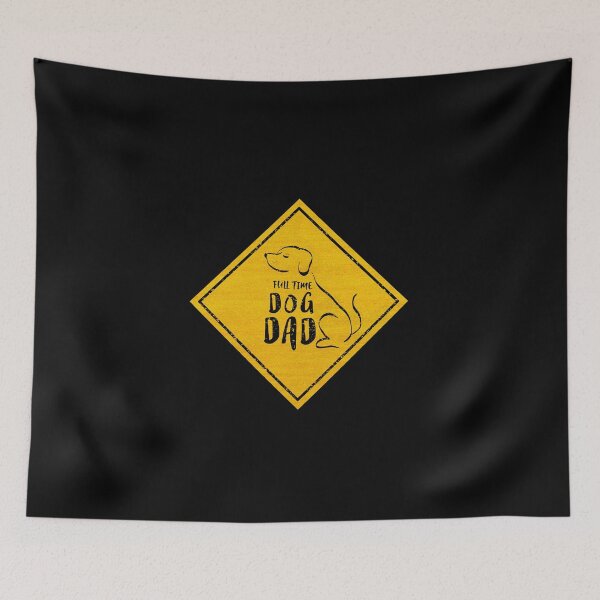Item preview, Full Time Dog Dad designed and sold by CAUTION SHOP.