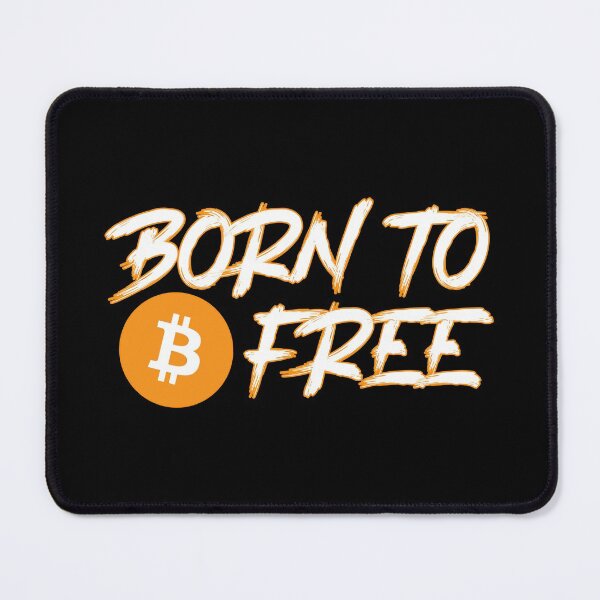 Item preview, Bitcoin Born To Be Free designed and sold by Galaxy-Corner.