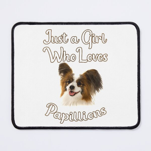 Item preview, Just a girl who loves Papillions designed and sold by HazardPaay.