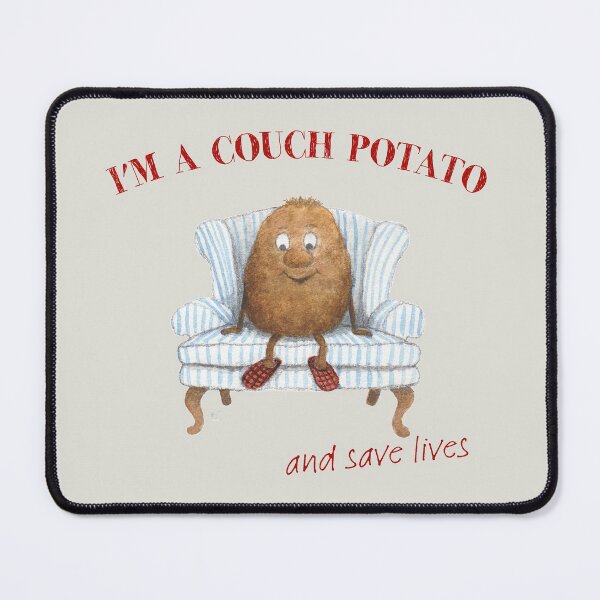 Item preview, I'm a COUCH POTATO and save lives designed and sold by bettinabk.