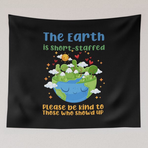 Item preview, The Earth is Short-Staffed be Kind cute essential personnel designed and sold by biigshow.