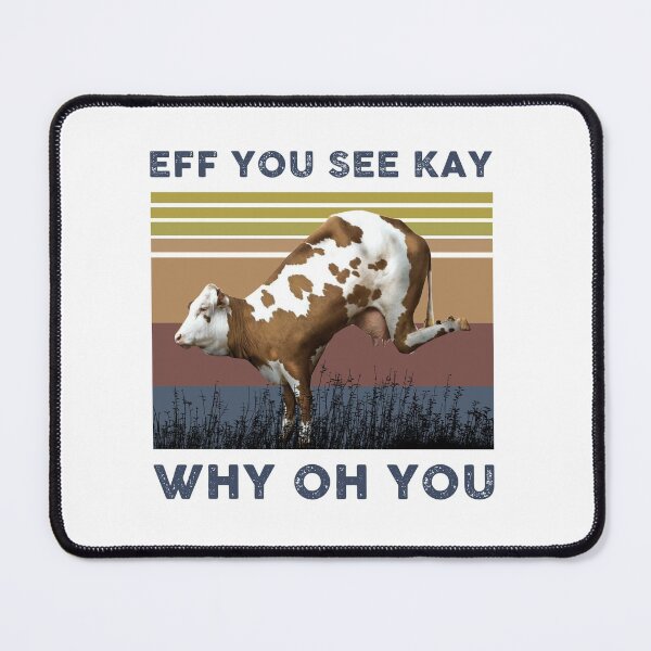 Item preview, Eff You See Kay Why Oh You designed and sold by Medmac's Designs.