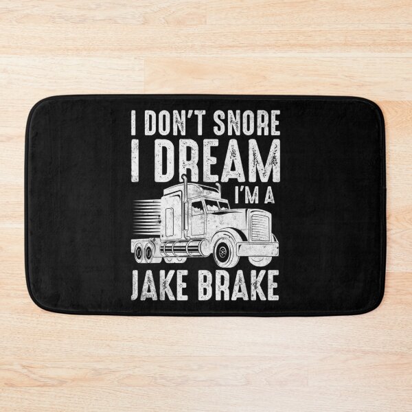 Item preview,  Dont Snore Dream Jake Brake Semi Truck Driver designed and sold by suzanso.