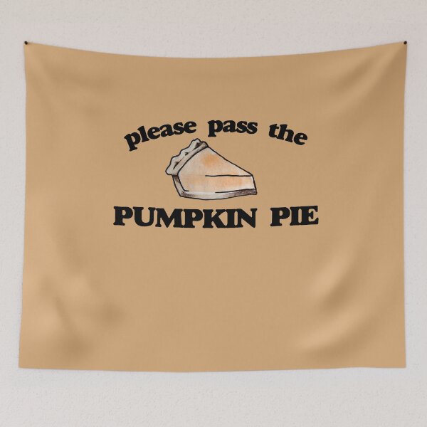Item preview, Please pass the Pumpkin Pie designed and sold by FrictionMaxxing.