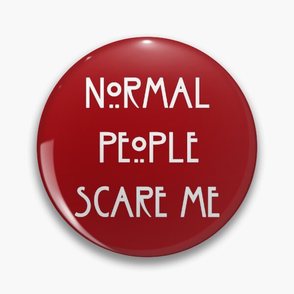 Item preview, Normal People Scare Me designed and sold by SkyAfterDusk.