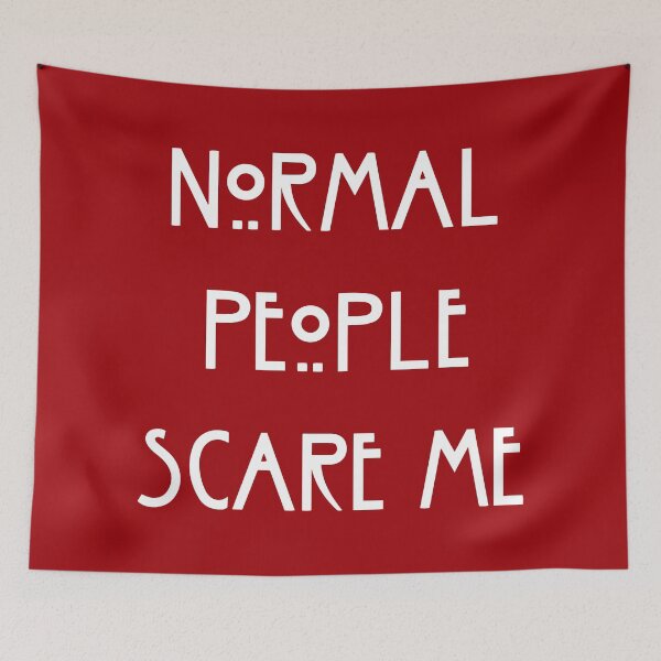 Item preview, Normal People Scare Me designed and sold by SkyAfterDusk.