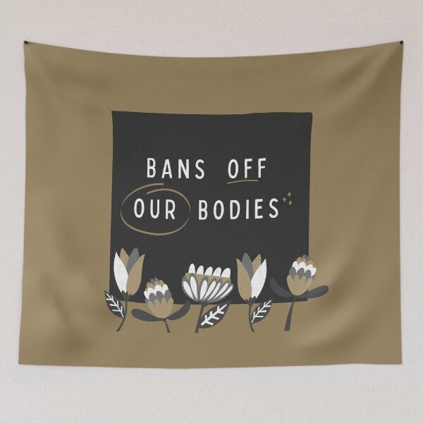 Item preview, Bans Off Our Bodies Flower Design Neutral designed and sold by wakingupvintage.