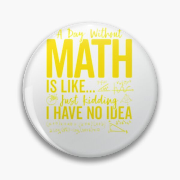 Item preview, Funny Math Teacher Pi Day Tee A Day without Math Is Like T-Shirt designed and sold by spolayastore.